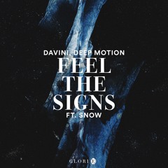 Davini, Deep Motion - Feel The Signs (feat. Snow)