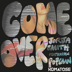 Jorja Smith - Come Over [Komatose Bootleg]