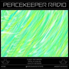 PEACEKEEPER RADIO #058 - ast midori