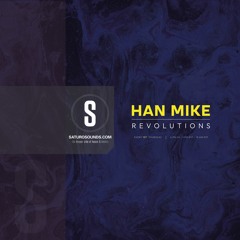 Han Mike - Revolutions Ep. 33