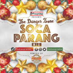 The Danger Zone Soca Parang Mix _ Mixed By DJ Supreme _ Powered By Break Awae Kru Mas