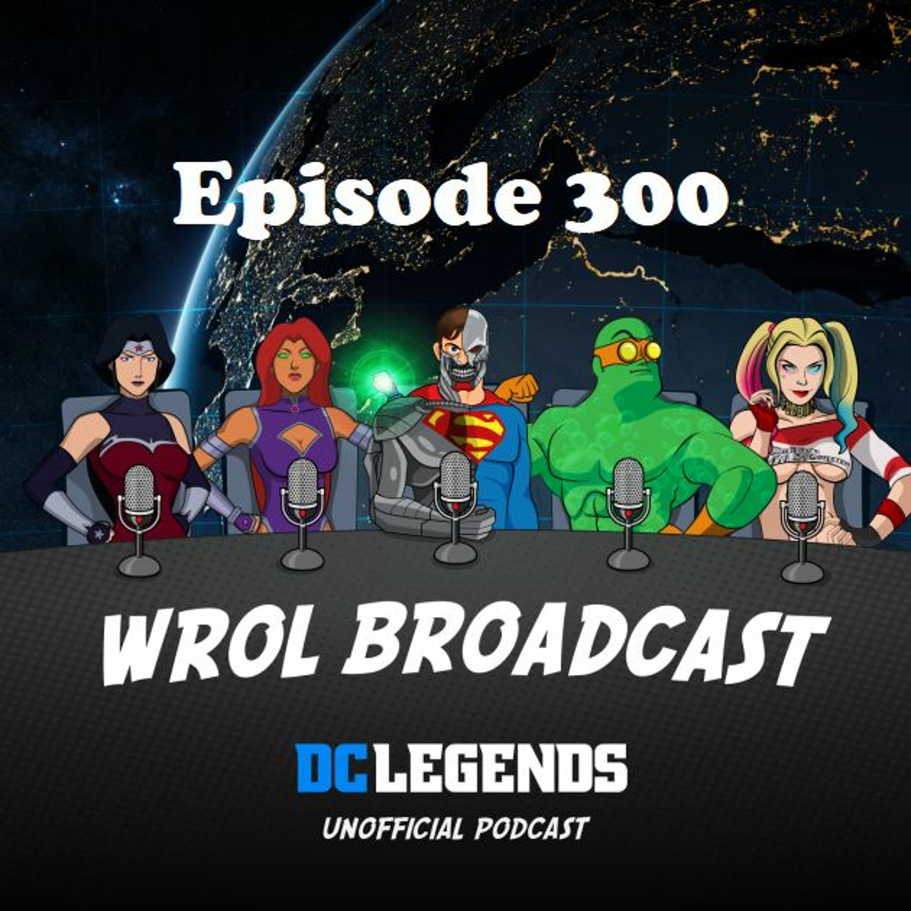 WROL Broadcast: DC Legends Unofficial Podcast!