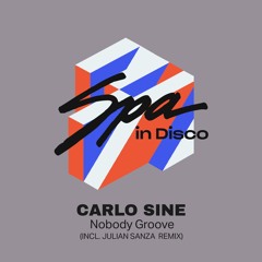 [SPA323] CARLO SINE - Nobody Groove - (JULIAN SANZA REMIX)