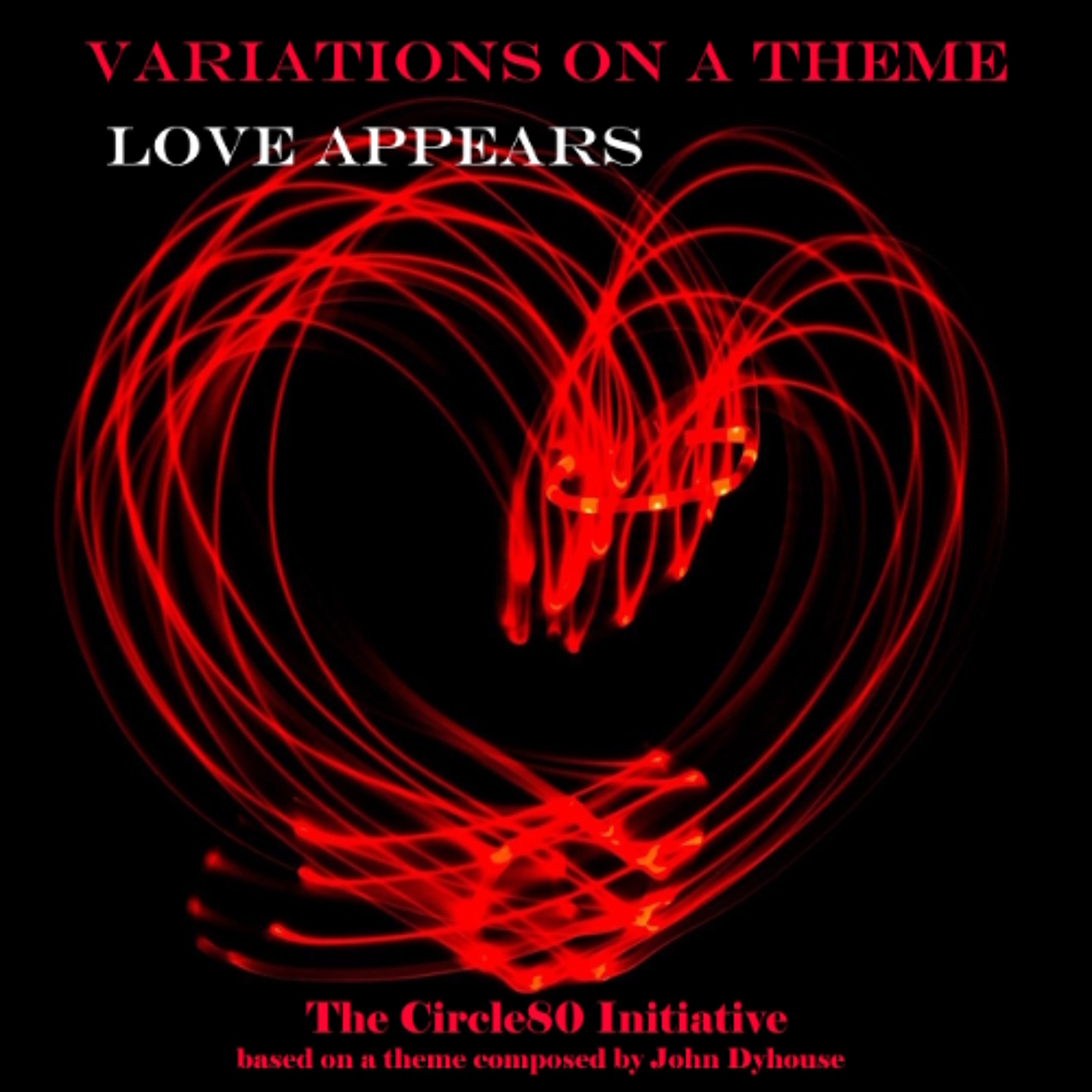 Love Appears (Variations  on A Theme)