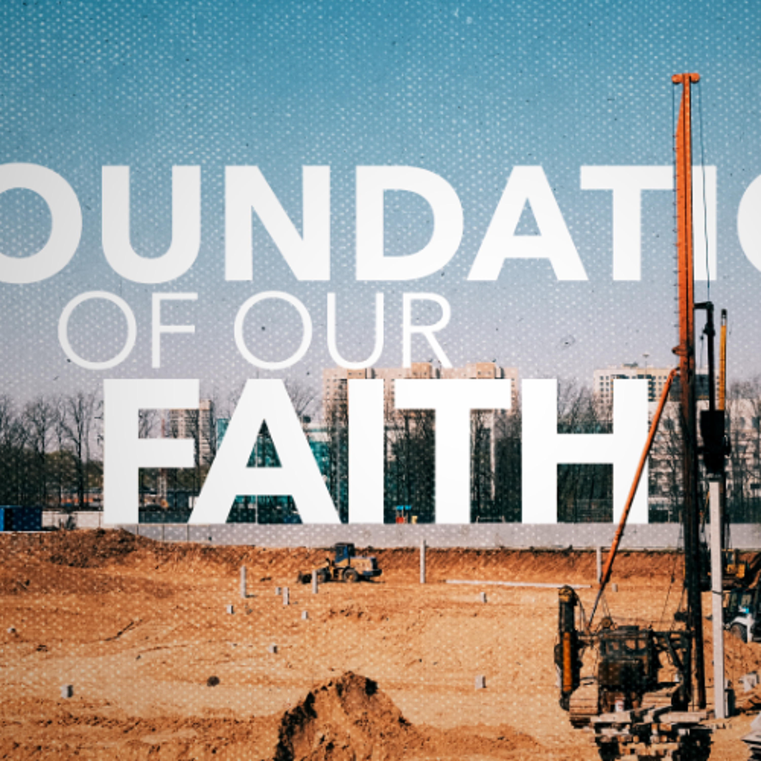 Jonathan McGill | Foundations of our Faith | Part 4 | 23rd March 2025 episode artwork