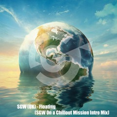 Floating (SGW On a Chillout Mission Intro Mix)