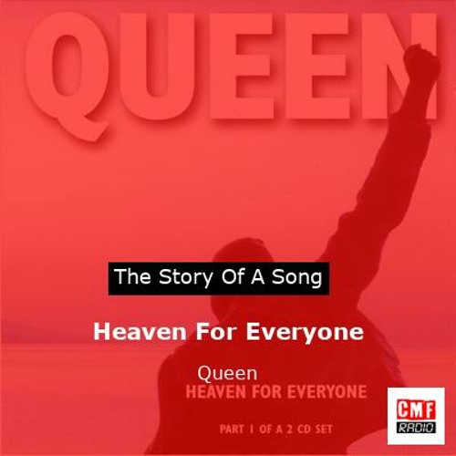 Stream The story of a song: Heaven For Everyone by Queen by CMF Radio ...