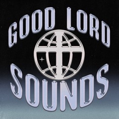 Good Lord Sounds