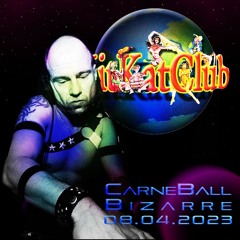 Der Freak - Carneball Bizarre - KitKatClub 08.04.2023