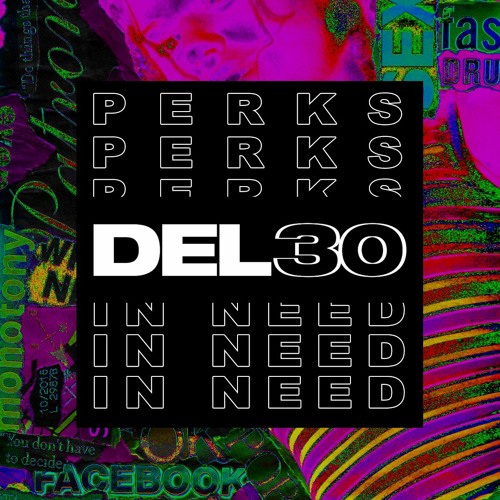 DEL30 PERKS / IN NEED (FREE DOWNLOAD)