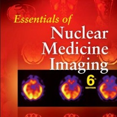 [Access] PDF 💓 Essentials of Nuclear Medicine Imaging: Expert Consult - Online and P