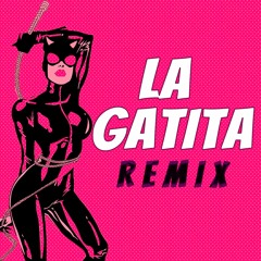 LA GATITA REMIX - LALO EBRATT✘ CHENCHO CORLEONE ✘ CAZZU ✘ DJLB