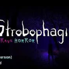 Strobophagia Rave Horror OST - Agri (AlphaVersion)
