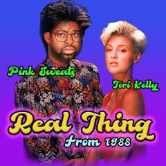 [80s Remix] Pink Sweat$ - Real Thing (ft. Tori Kelly)