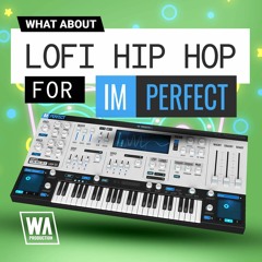 Lofi House for ImPerfect | 60 ImPerfect Presets