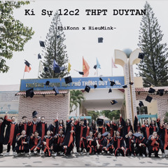 Kí Sự 12C2 THPT DuyTan | PhiKonn ft HieuMink