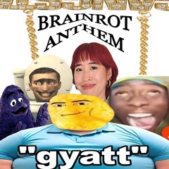 brainrot anthem w/waryy and alycat