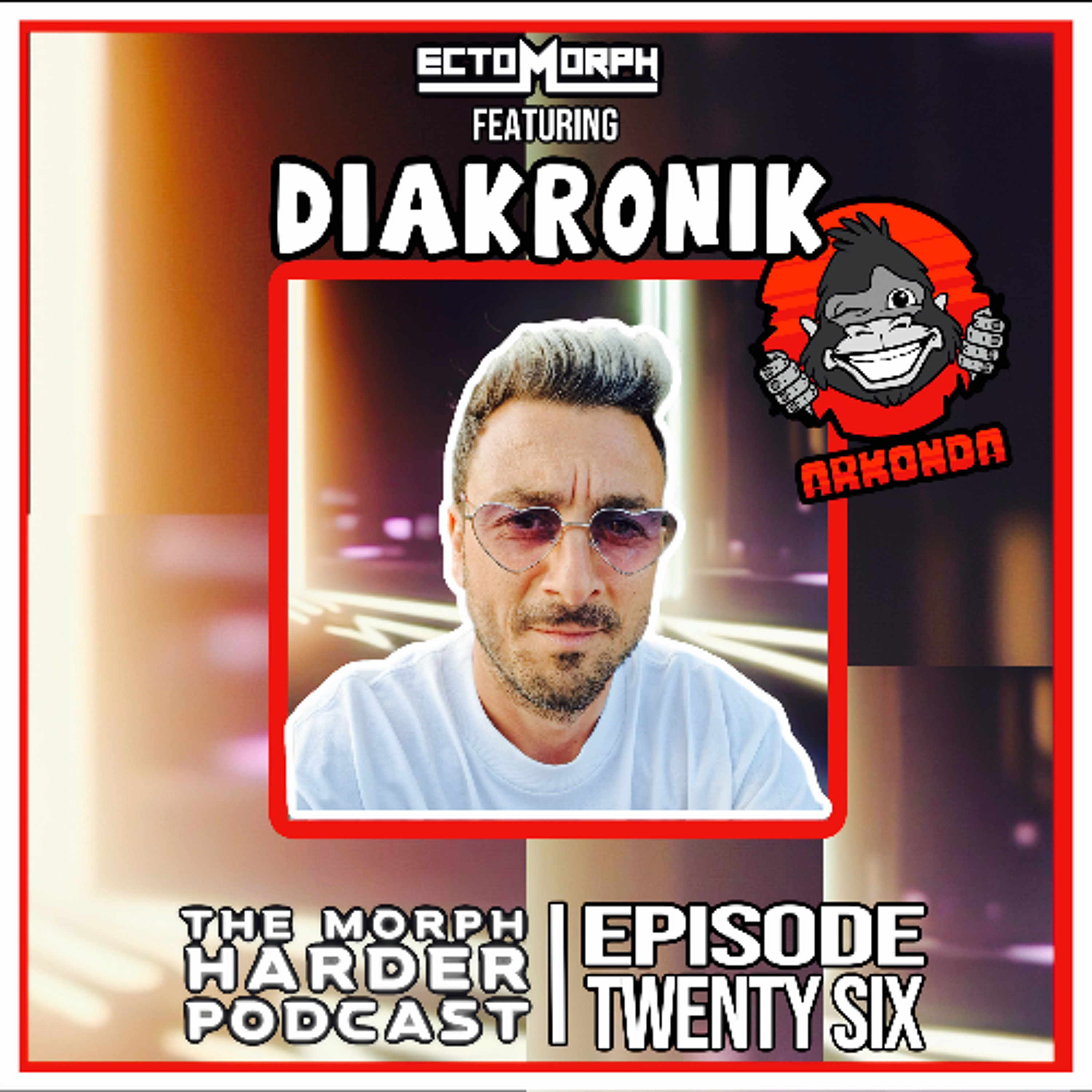 The Morph Harder Podcast: Episode 26 featuring DIAKRONIK episode artwork