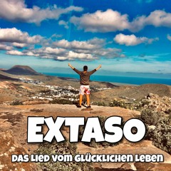 Extaso - Das Lied vom glücklichen Leben