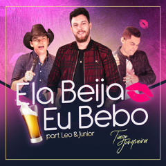 Ela Beija Eu Bebo (feat. Leo & Junior)