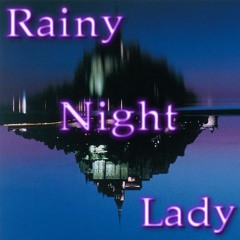 Ra Mu - Rainy Night Lady (edit) ラ・ムー