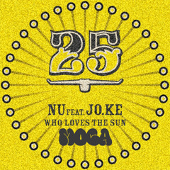 Who loves the sun - Nu, Jo.Ke (REMIX)