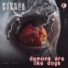 HVDES x Avance - Demons Are Like Dogs