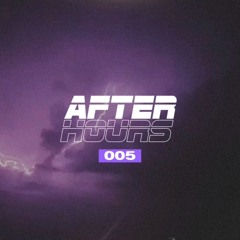 after hours #005