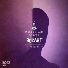 Melody Lab Selects Bozart [SLCTS #31]