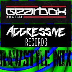 GEARBOX/AGGRESSIVE RAWSTYLE MIX