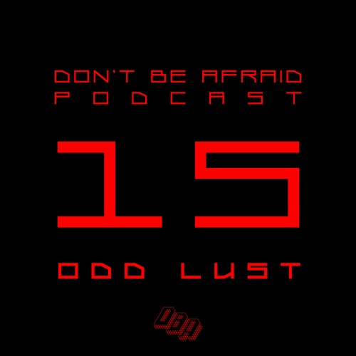 DBA PODCAST 015 - ODD LUST