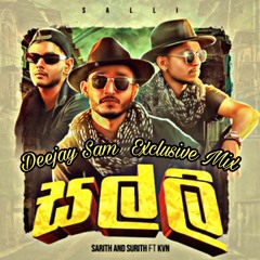 Salli Salli - Sarith & Surith Ft KVN - DJ SAM Exclusive Mix.mp3