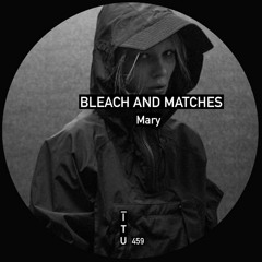 Bleach and Matches - Contest of Patience [ITU459]