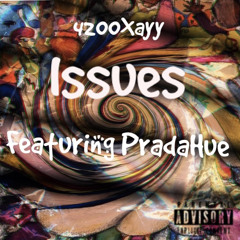 Issues Ft PradaHue (Prod. ADELSO)
