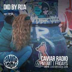 DID BY RUA w/ Rua - 28/02/25 - Caviar Radio
