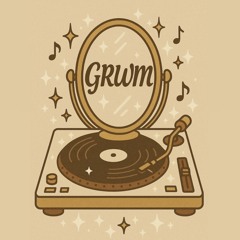 ⋆*.⋆ grwm ⋆.*⋆