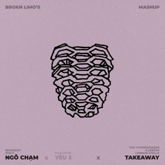 Ngo Cham x Takeaway (Brokn Limo's Mashup) (FREE DOWNLOAD)