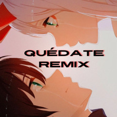 QUEDATE RMX FT YOUNGXD (Soundcloud Exclusive)
