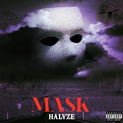 Mask [Prod. Halyze]