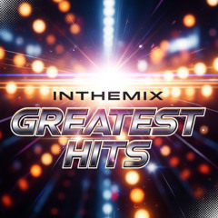 InTheMix - Greatest Hits (still a work in progress)