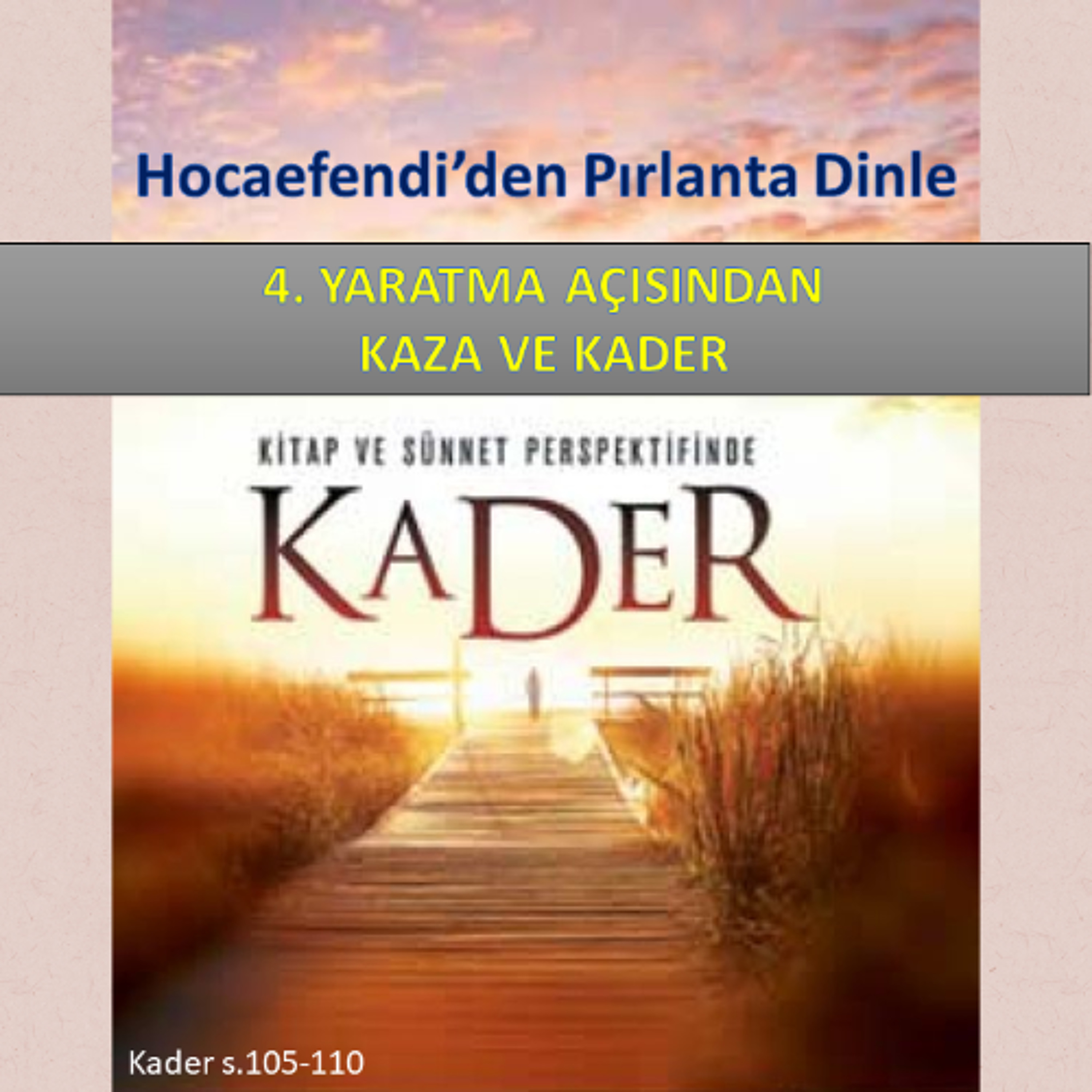 Kader s.105-110 (Hocaefendi’den Pırlanta Dinle) - M. Fethullah Gülen Hocaefendi (rh) episode artwork