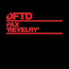 PAX 'Revelry' - Out 20.08