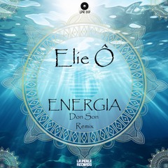 Elie Ô - ENERGIA (Don Son Remix) [La Perle Records]