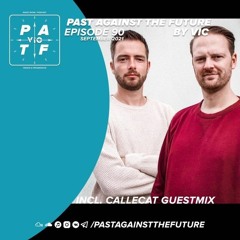 Our World #014 - Callecat Guestmix for Past Against The Future
