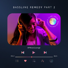 Bassline Remedy Part 2 – Extended Club Vocal Version