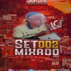 SET MIXADO 002 DJ LC DA BAIXADA 2022.mp3