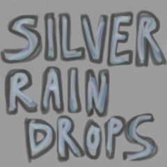 silver raindrops