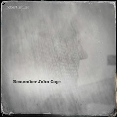 Remember John Cope