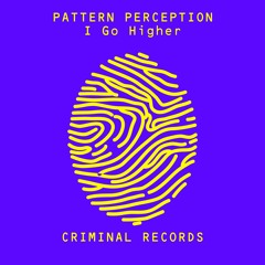 Pattern Perception - I Go Higher