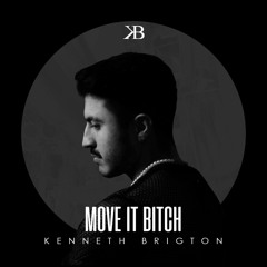 Kenneth Brigton Move It Bitch  (Speed Up Extended Mix) FREE DL